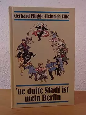 Couverture du produit · 'ne dufte Stadt ist Berlin. Von Bums und Bühne - Rummel und Revuen - von Kintopp und Kabarett und anderen Amüsements aus dem "M