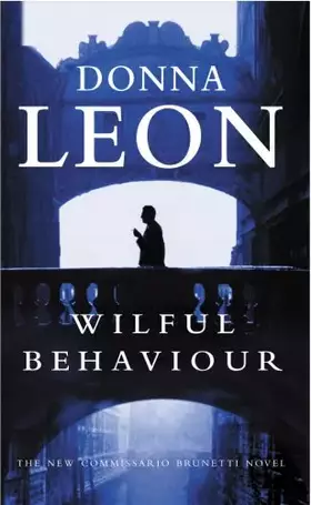 Couverture du produit · Wilful Behaviour: (Brunetti 11)