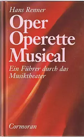 Couverture du produit · Oper - Operette - Musical. Ein Führer durch das Musiktheater unserer Zeit