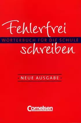 Couverture du produit · Fehlerfrei schreiben - Bisherige Ausgabe: Fehlerfrei schreiben, neue Rechtschreibung, Neue Ausgabe, Allgemeine Ausgabe