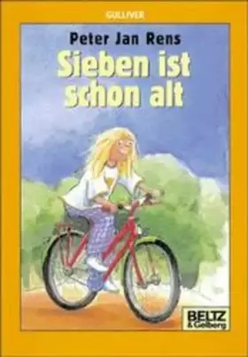 Couverture du produit · Sieben ist schon alt (Gulliver)