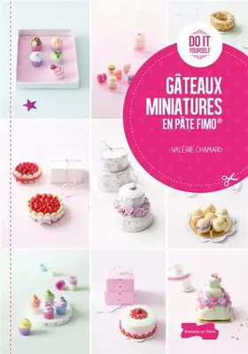 Couverture du produit · Gâteaux miniatures en pâte Fimo