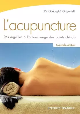 Couverture du produit · L'acupuncture : Des aiguilles à l'automassage des points chinois
