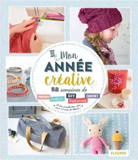 Couverture du produit · Mon année créative: 52 semaines de tricot, couture, DIY, point de croix, crochet, et des conseils bien-être pour 12 mois de dét