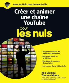 Couverture du produit · Créer et animer une chaîne YouTube pour les Nuls grand format