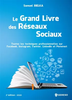 Couverture du produit · Le grand livre des réseaux sociaux: Toutes les techniques professionnelles sur Facebook, Instagram, Twitter, LinkedIn et Pinter