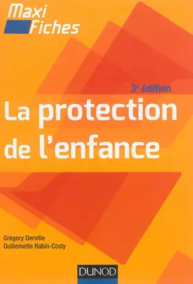 Couverture du produit · Maxi fiches - La protection de l'enfance - 3e éd.