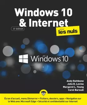 Couverture du produit · Windows 10 et Internet pour les Nuls, grand format, 6 ed.