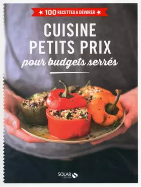 Couverture du produit · Cuisine à petit prix - 100 recettes à dévorer