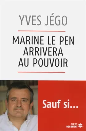 Couverture du produit · MARINE LE PEN ARRIVERA AU POUV