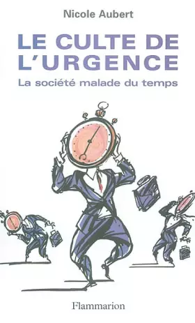 Couverture du produit · Le culte de l'urgence : La société malade tu temps