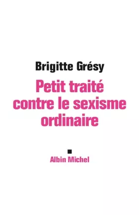 Couverture du produit · Petit traité contre le sexisme ordinaire