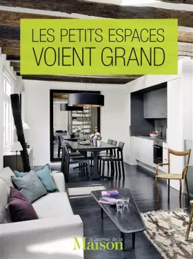 Couverture du produit · Les petits espaces voient grand