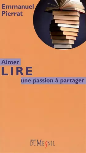 Couverture du produit · AIMER LIRE : UNE PASSION A PARTAGER