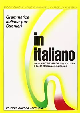 Couverture du produit · In Italiano: Student's Book - Levels 1 & 2 Together in One Volume: Grammatica Italiana Per Stranieri