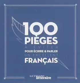 Couverture du produit · 100 pièges à éviter pour écrire et parler un excellent français