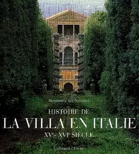 Couverture du produit · Histoire de la villa en Italie, XVe-XVIe siècle