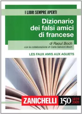 Couverture du produit · Les faux amis aux aguets. Dizionario dei falsi amici di francese. Ediz. bilingue: Dizionario Di Falsi Amici Di Francese