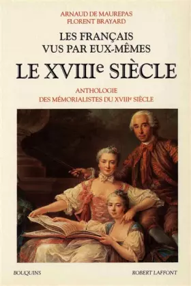Couverture du produit · Les Français vus par eux-mêmes - Le XVIIIè siècle - T2