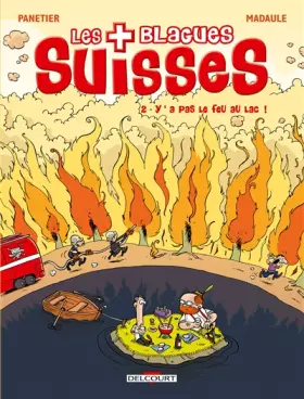 Couverture du produit · Les Blagues suisses T02: Y a pas le feu au lac !