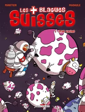 Couverture du produit · Les Blagues Suisses, Tome 3 : Star vaches
