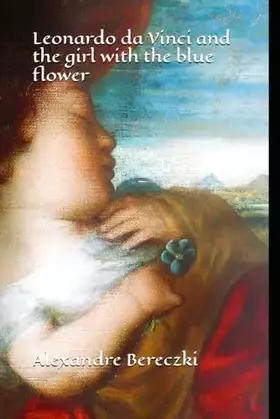 Couverture du produit · Leonardo da Vinci and the girl with the blue flower