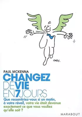 Couverture du produit · Changez de vie en 7 jours : Les 7 étapes clés pour maîtriser votre mental, changer votre attitude, améliorer votre vie