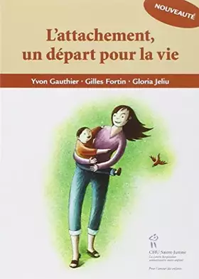 Couverture du produit · L'attachement, un départ pour la vie