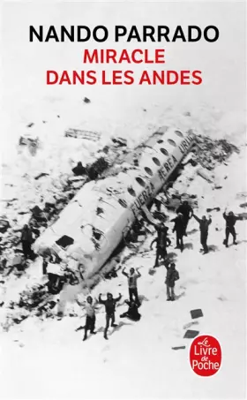 Couverture du produit · Miracle dans les Andes : 72 jours dans les montagnes et ma longue marche pour rentrer