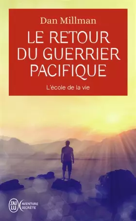 Couverture du produit · Le retour du guerrier pacifique: L'école de la vie