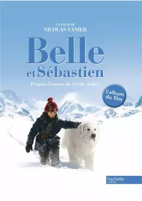 Couverture du produit · Belle et Sébastien : L'album du film