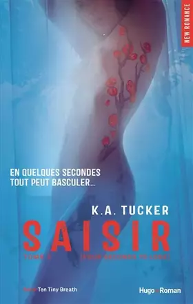Couverture du produit · Saisir - tome 3 (Four seconds to lose) (03)