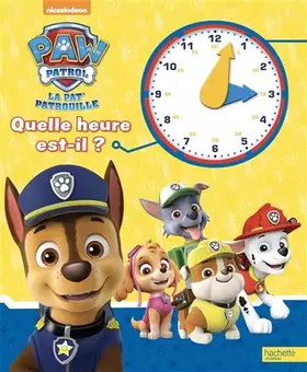 Couverture du produit · Paw Patrol-La Pat'Patrouille - Quelle heure est-il ?