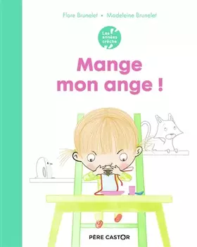 Couverture du produit · Mange, mon ange !