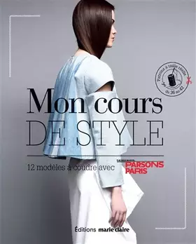 Couverture du produit · Mon cours de style: 12 modeles a coudre Parsons paris