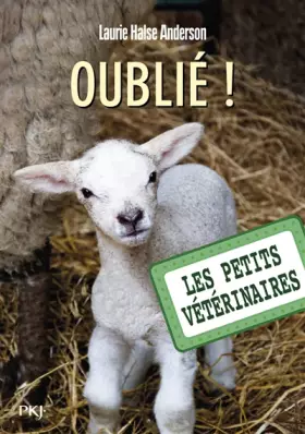 Couverture du produit · Les petits vétérinaires - tome 17 : Oublié ! (17)