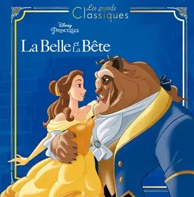 Couverture du produit · LA BELLE ET LA BÊTE - Les Grands Classiques - L'histoire du film - Disney Princesses