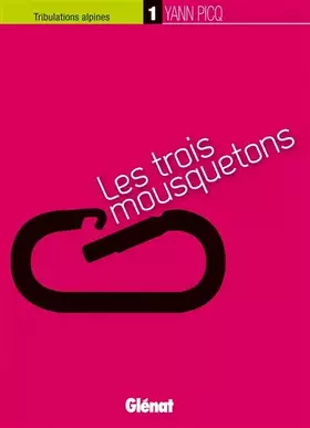 Couverture du produit · Tribulations alpines - 1: Les trois mousquetons