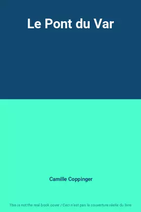 Couverture du produit · Le Pont du Var