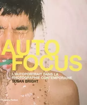 Couverture du produit · Auto Focus : L'autoportrait dans la photographie contemporaine