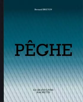 Couverture du produit · Le grand livre Hachette de la pêche