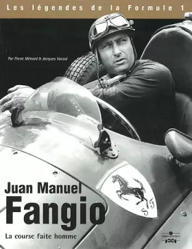 Couverture du produit · Juan Manuel Fangio : La Course faite homme
