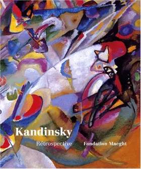 Couverture du produit · Vassily Kandinsky. Rétrospective, 4 juillet - 10 octobre 2001