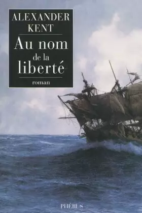 Couverture du produit · Une aventure de Richard Bolitho : Au nom de la liberté
