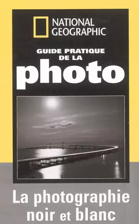Couverture du produit · Guide pratique de la photo noir et blanc