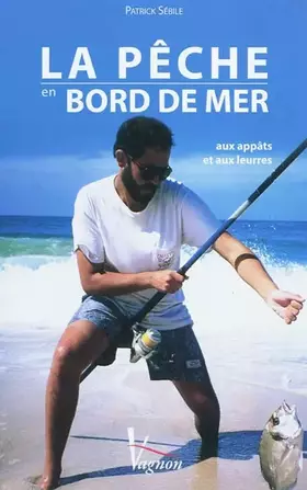 Couverture du produit · LA PECHE EN BORD DE MER