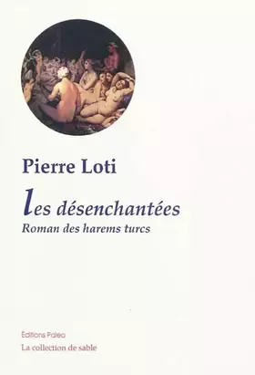 Couverture du produit · Les désenchantées: Roman des harems turcs