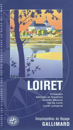 Couverture du produit · Loiret: Orléanais, Gâtinais et Giennois, Grande Beauce, Val de Loire, Loiret solognot