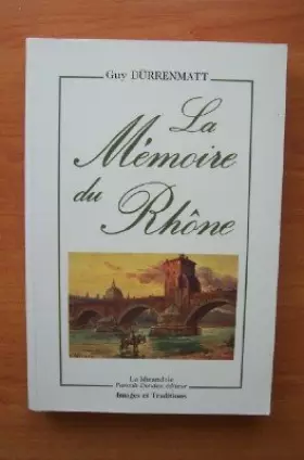 Couverture du produit · La mémoire du Rhône