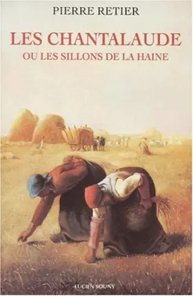 Couverture du produit · Les Chantalaude ou les Sillons de la haine